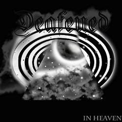 Deafened : In Heaven